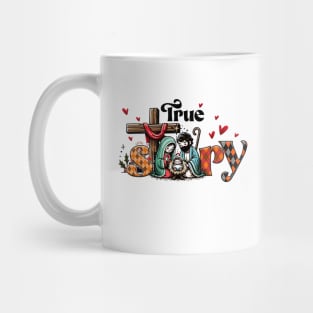 TRUE STORY Mug